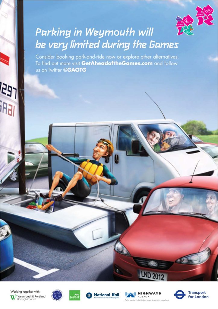 Poster for the London 2012 Games. Main image is a cartoon of a dinghy sailing competitor on his dinghy, in a parking space in a busy car park, with other users in their vehicles looking on with a range of rations. The main text is: "Parking in Weymouth will be very limited during the Games. Consider booking park-and-ride now or explore other alternatives. To find out more visit GetAheadoftheGames.com and follow us on Twitter @GAOTG."